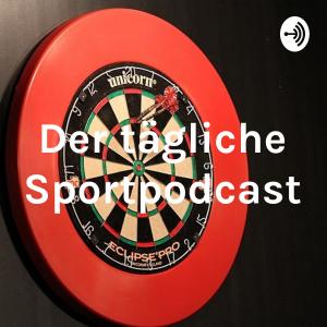 Der tägliche Sportpodcast
