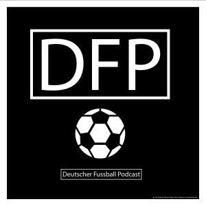 DFP - Deutscher Fußball Podcast