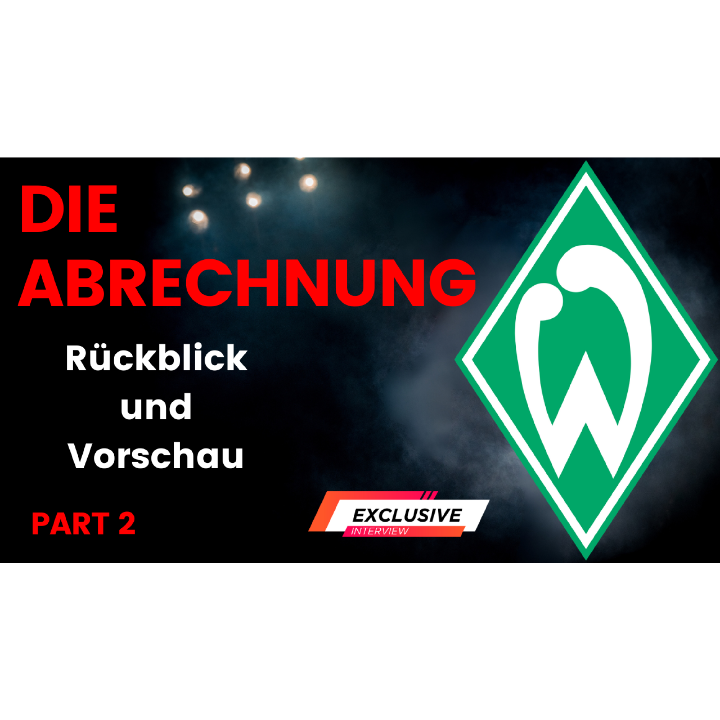 Werder Bremen | Die Abrechnung | Teil 2 episode artwork