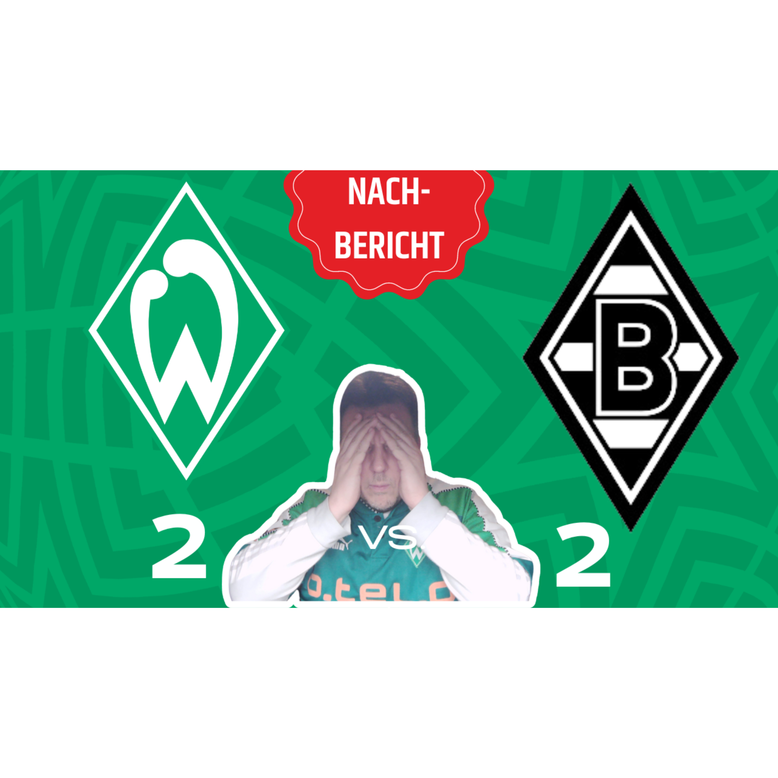 Werder Bremen vs. Borussia Mönchengladbach | 32. Spieltag | 2:2 | Nachbericht episode artwork
