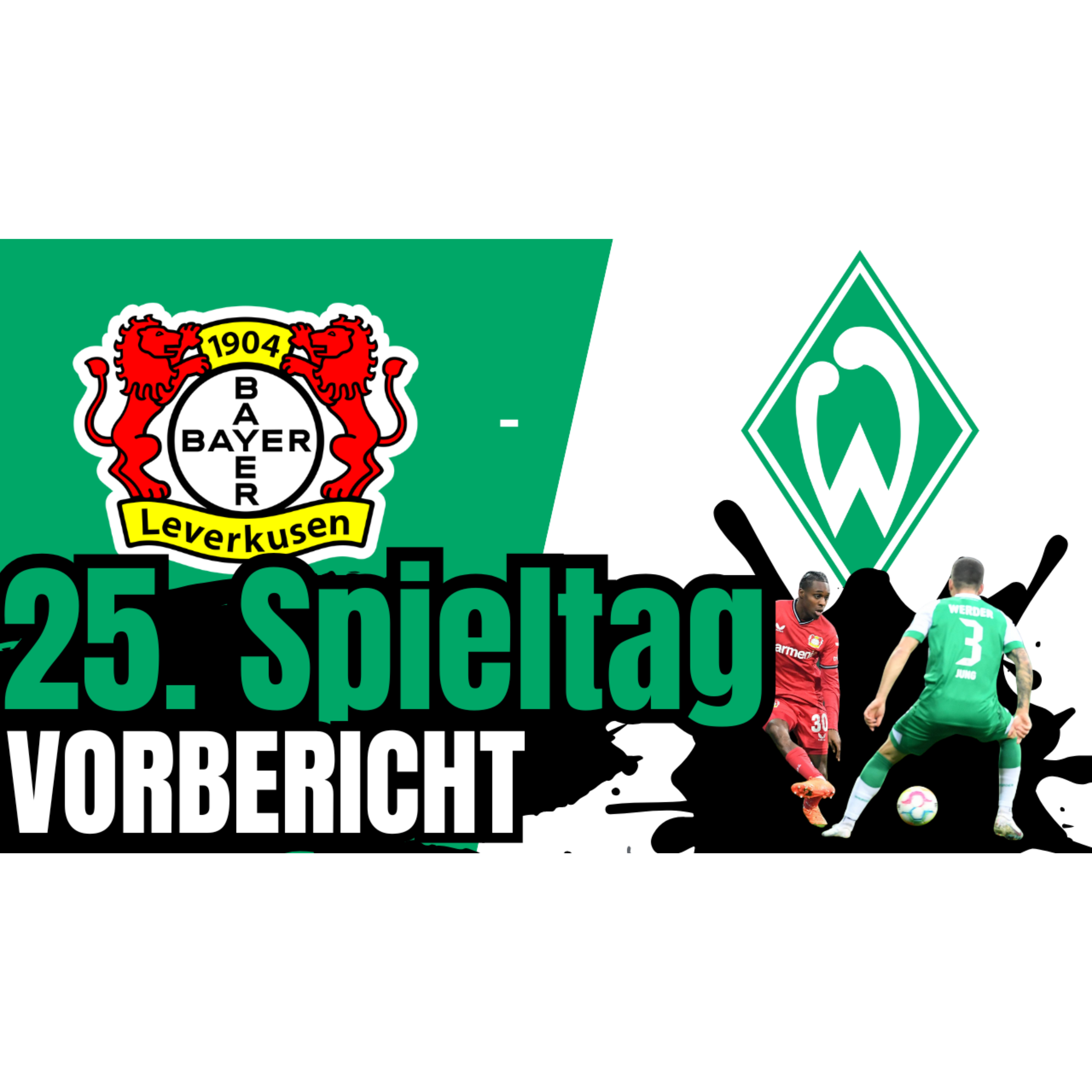Bayer Leverkusen - SV Werder Bremen | Bundesliga, 25. Spieltag 2024/25 | Vorbericht | lebenslang-a1 episode artwork