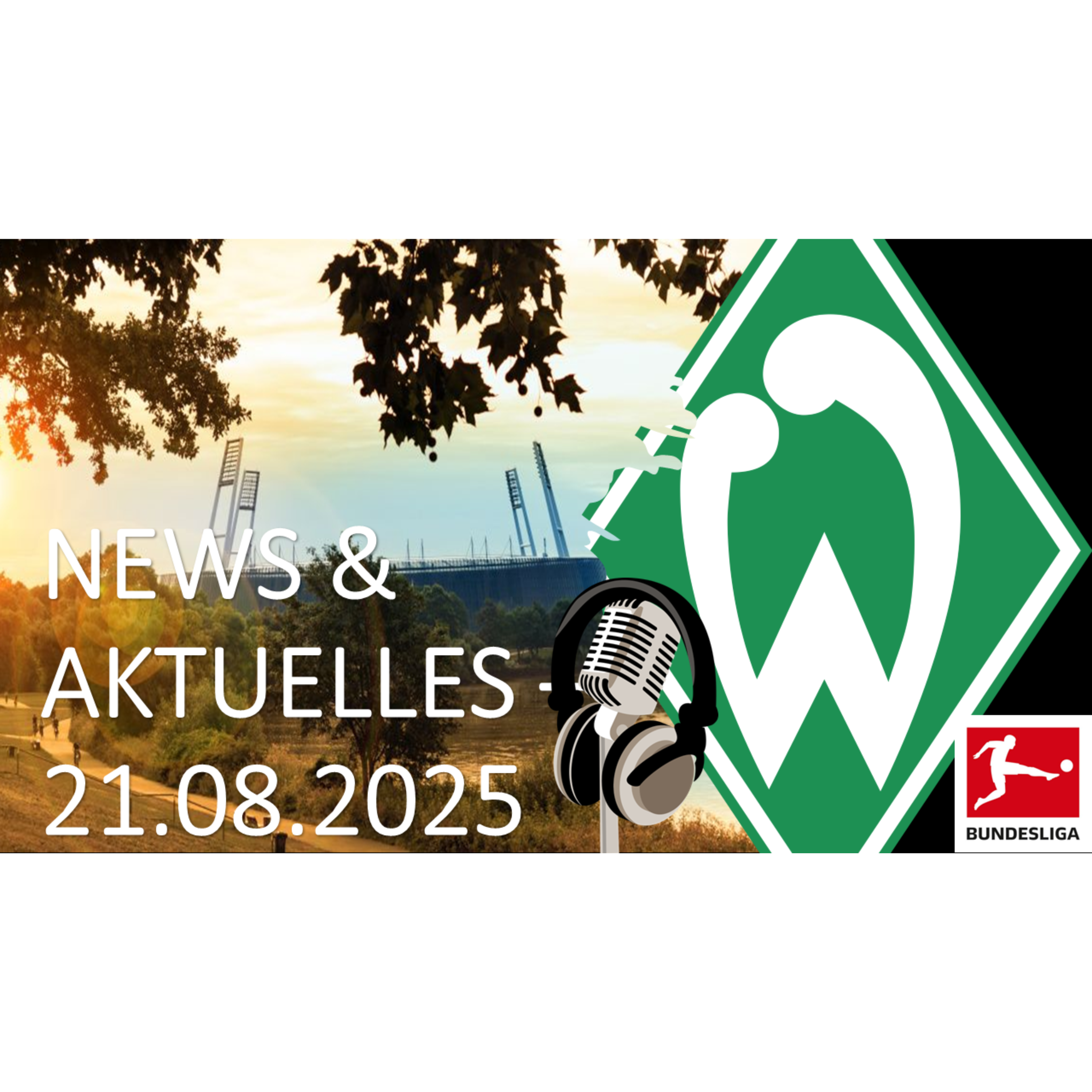 Werder Bremen - News & Aktuelles vom 21.08.2025 - Liga