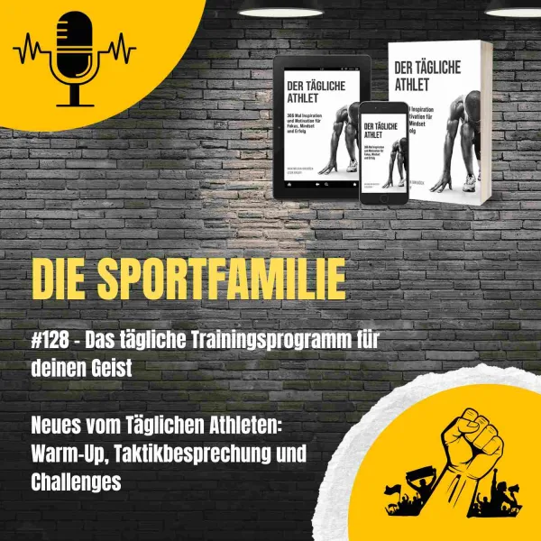 #128 – Das tägliche Trainingsprogramm für deinen Geist: Neues vom Täglichen Athleten