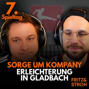 Sorgen um Kompany! Erleichterung in Gladbach! | 7. Spieltag | Bundesliga | Saison 2026/2027 | Analyse