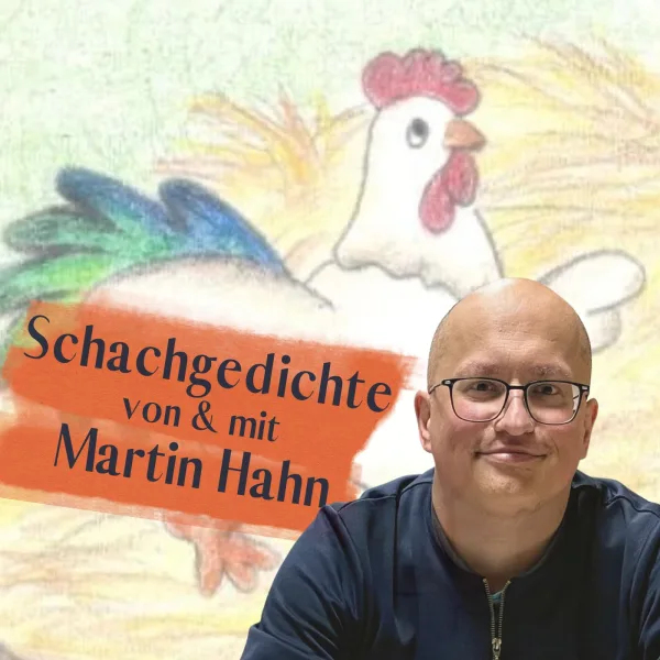 Ein Schachfreund | Schachgedichte von & mit Martin Hahn (Folge 42)