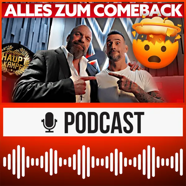 CM Punk: Details zum WWE-Deal, Vertrauen zu HHH, Reaktionen, Frust und Folgen für AEW | HAUPTKAMPF