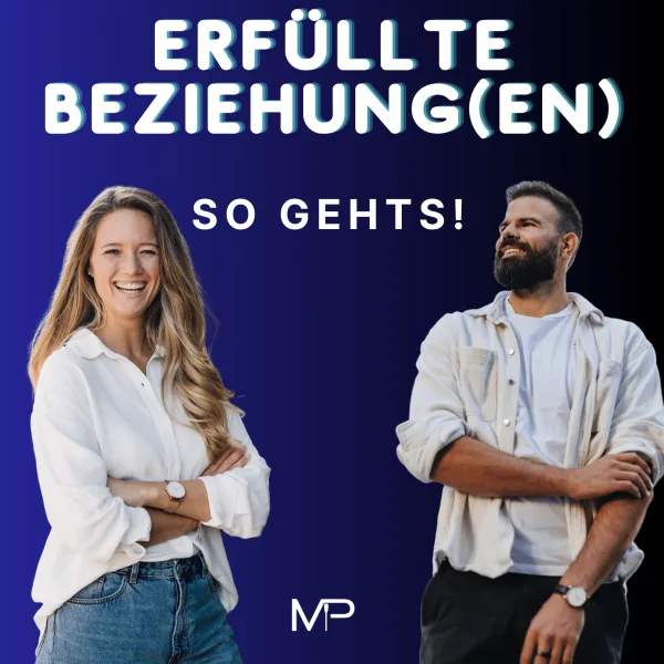 #91 Erfüllte Beziehung(en): Kommunikation als Superpower! …mit Kristin Buth und Max Planer
