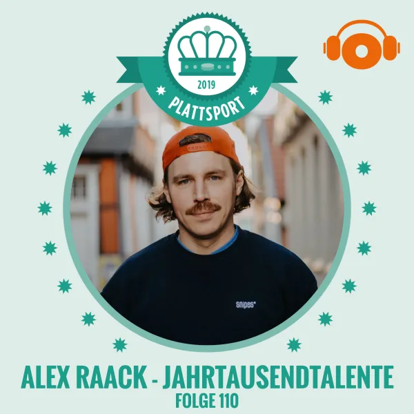 Alex Raack – Jahrtausendtalente