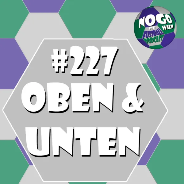 #227 – Oben & Unten