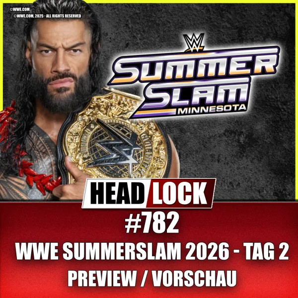 WWE SummerSlam 2026 – Sonntag (PREVIEW / VORSCHAU) 🔥 Reigns vs. Rollins als würdiger Abschluss?