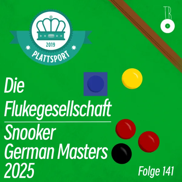 Die Flukegesellschaft – Snooker German Masters 2025
