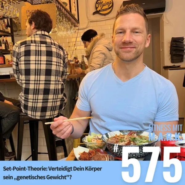 Set-Point-Theorie: Verteidigt Dein Körper sein „genetisches Gewicht“? (#575)