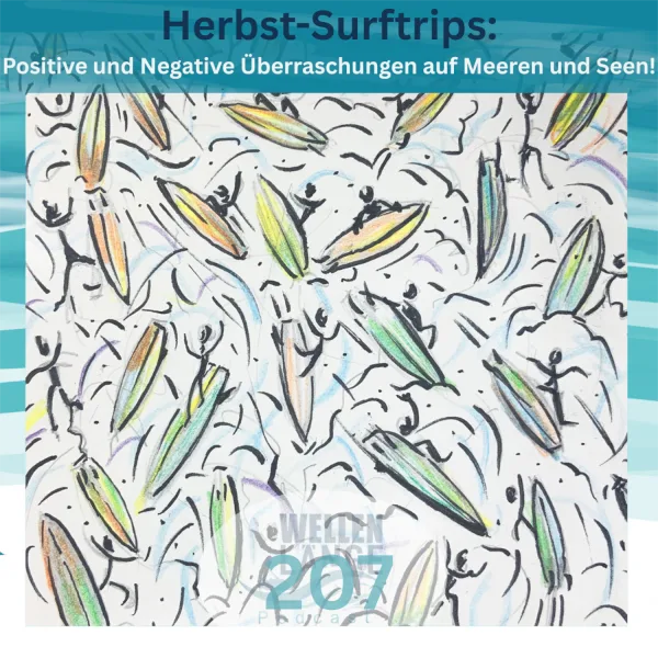 207 – Herbst-Surftrips: Positive und Negative Überraschungen auf Meeren und Seen!