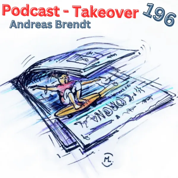 196 – Podcast Takeover – Surfvibes aus Andi Brendts neuem Buch „Wild Ride“