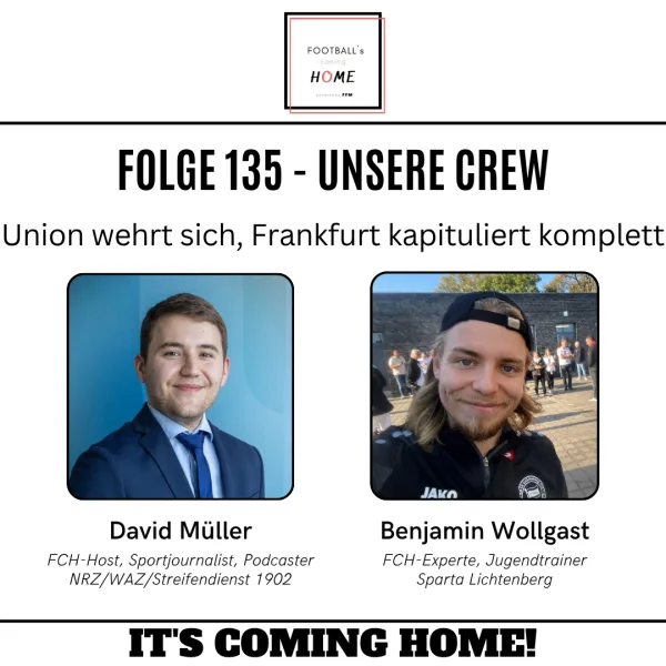 #135 – Union wehrt sich, Frankfurt kapituliert komplett