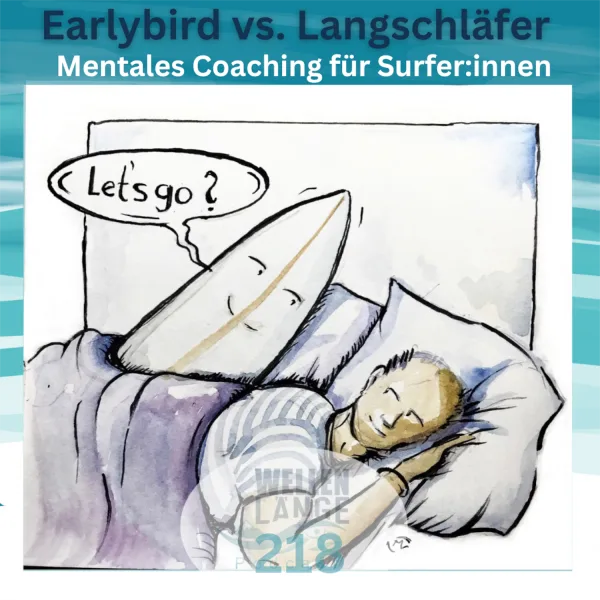 218 – Earlybird Frühsurf vs. Langschläfer – Mentales Coaching für Surfer:innen