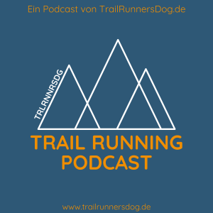 Trail Running Podcast von TrailRunnersDog.de