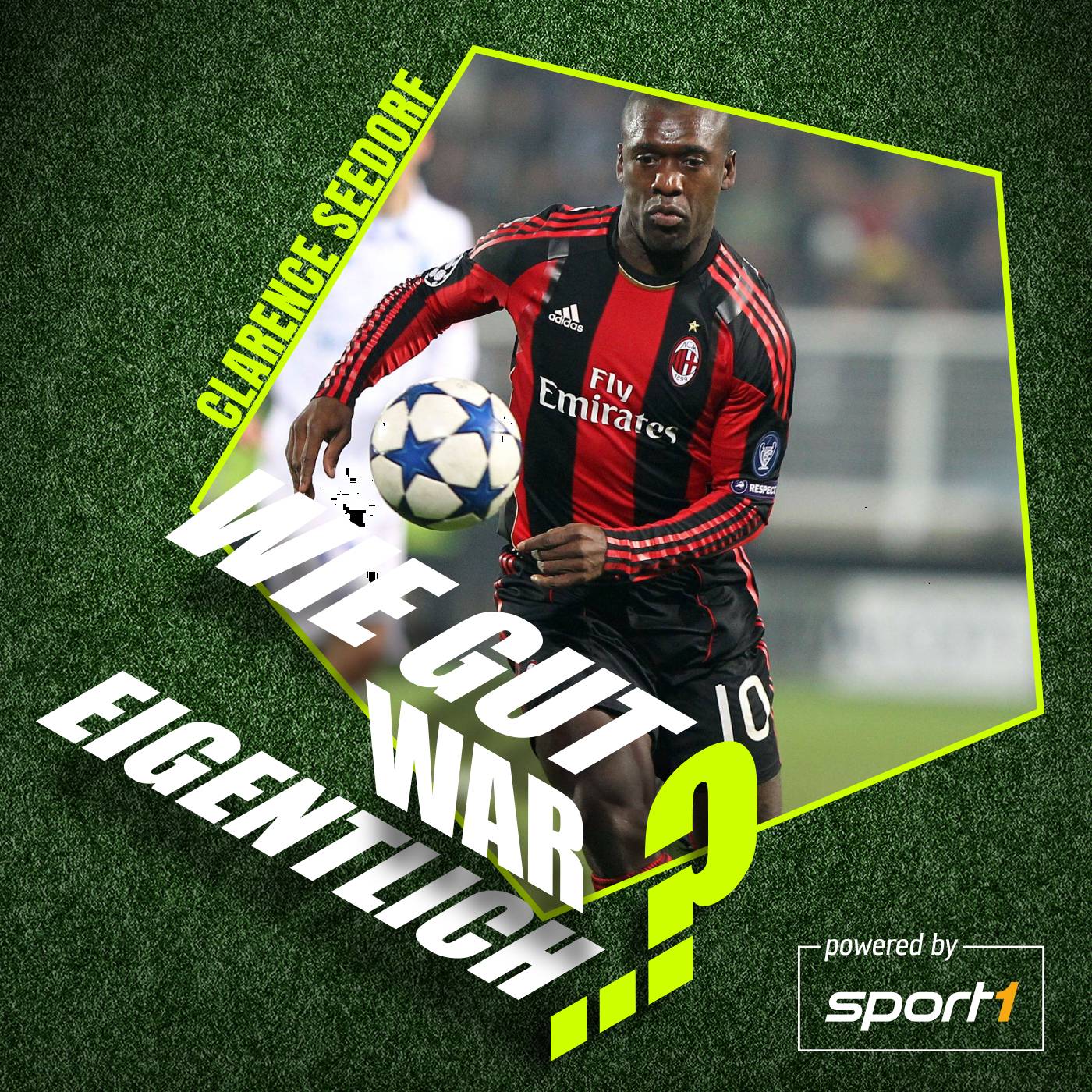 Mr. Champions League: Wie gut war eigentlich Clarence Seedorf?